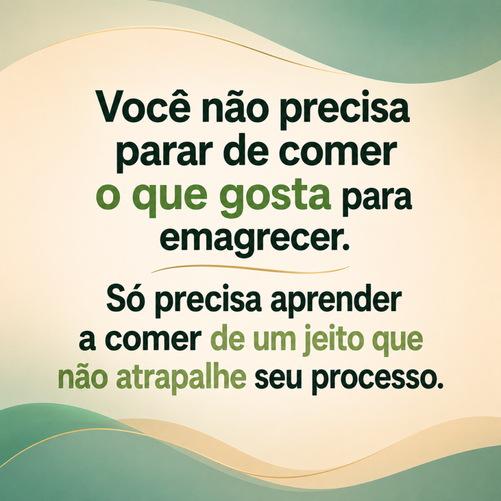 Como emagrecer sem cortar tudo que você gosta chatgpt image 1 de jul. de 2026, 18 11 41